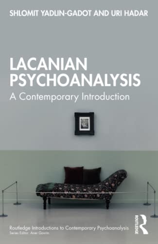 Lacanian Psychoanalysis: A Contemporary Introduction (Routledge Introductions to Contemporary Psychoanalysis)