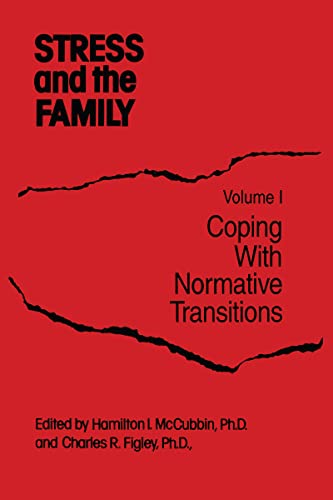 Stress And The Family: Coping With Normative Transitions (Psychosocial Stress Series)