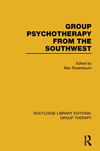 Group Psychotherapy from the Southwest (Routledge Library Editions: Group Therapy)