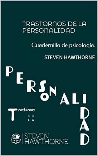Trastornos de la Personalidad: Cuadernillo de psicologÃ­a. (TRASTORNOS de la PERSONALIDAD. PSICOLOGÃ�A.)