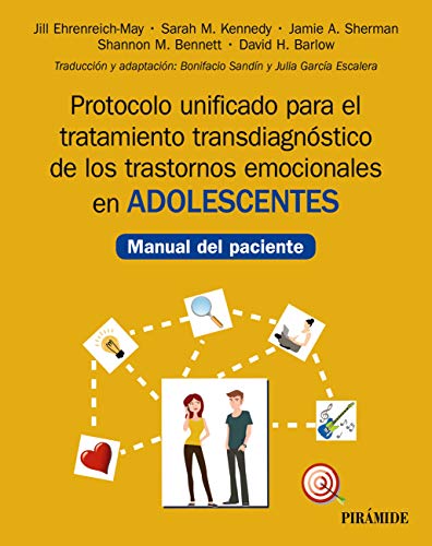 Protocolo unificado para el tratamiento transdiagnÃ³stico de los trastornos emocionales en adolescentes: Manual del paciente (Manuales prÃ¡cticos)