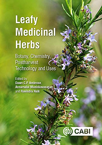 Leafy Medicinal Herbs: Botany, Chemistry, Postharvest Technology and Uses (English Edition)